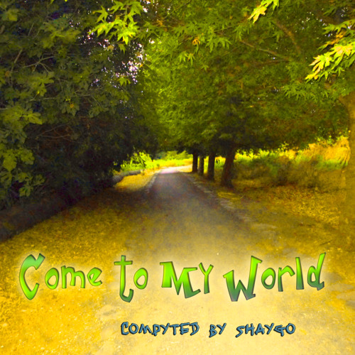 Shaygo - Come To My World