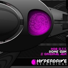 Rob.O.T.T. - Done Gun - Hyperdrive Recordings