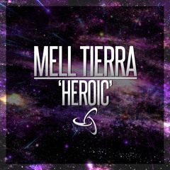 Mell Tierra - Heroic [FREE DOWNLOAD]
