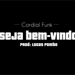 Seja Bem - Vindo (Prod. Lucas Pombo)