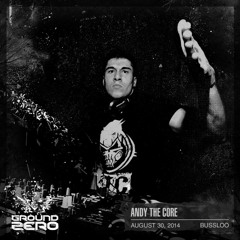 Hardcore by Andy the Core (Ground Zero Festival 2014 Promo Mix)
