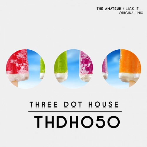 The Amateur - Lick It (Original Mix) "OUT NOW"