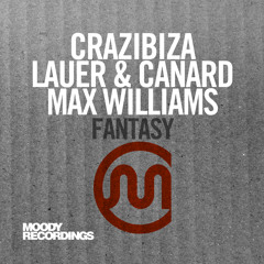 Crazibiza, Lauer & Canard & Max Williams - Fantasy [OUT NOW!]
