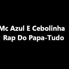 Azul e Cebolinha - Rap do papa - tudo