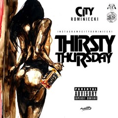City Rominiecki -Thirsty Thursday