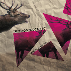 TREIBJAGD PODCAST #01 mixed by Ill-Boy Phil