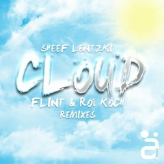 Sheef Lentzki - Cloud (FLINT Remix)