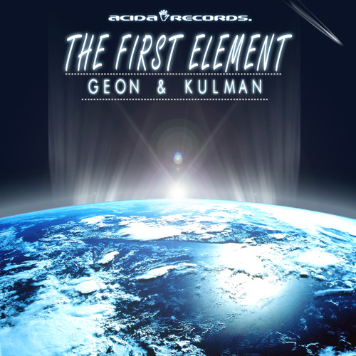 Geon & Kulman - The First Element (AcidaRecords.) OUT NOW!!!