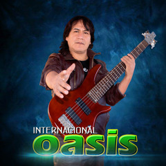 INTERNACIONAL OASIS - LAS QUIERO A LAS DOS