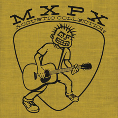 MxPx - You're On Fire (Acoustic)