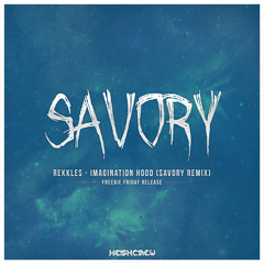 ReKKles - Imagination Hood (Savory Remix) [Freebie Friday]