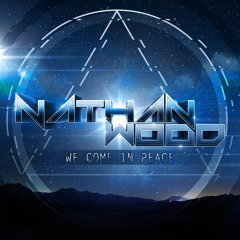 Nathan Wood - We Come In Peace (Original Mix)