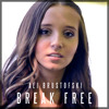 Break Free Ariana Grande Feat Zedd Cover By Ali Brustofski This Is The Part Where I Break Free Mp3