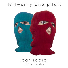 twenty one pilots - Car Radio (Gozzi Remix)