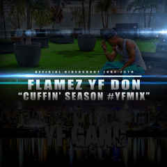 Flamez YF Don - Cuffin Season