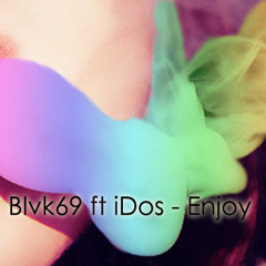 IDos Ft Blak69  Enjoy