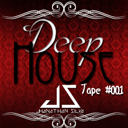 #DeepHouse - JhonathanSilvaTape 001