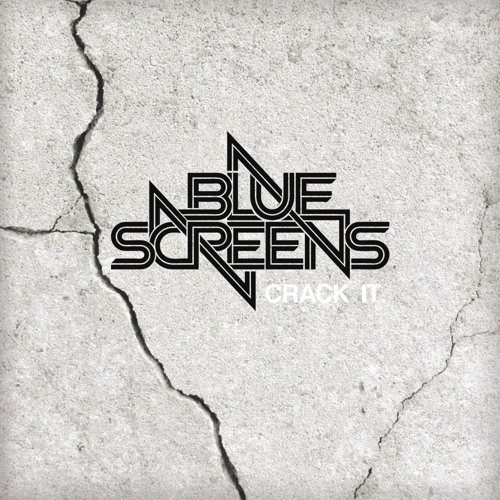 Bluescreens - Crack It (Original Mix) [FREE DOWNLOAD]