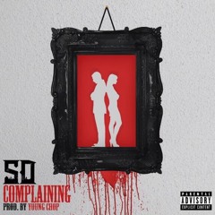 SD - Complaining [Prod.Young Chop]