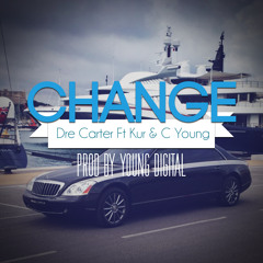 Dre Carter - Change (feat. Kur X C Young)