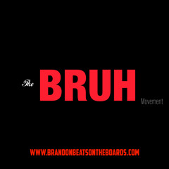 The Bruh Movement (Free Download)