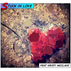 stuck in love feat. Kristi McClave