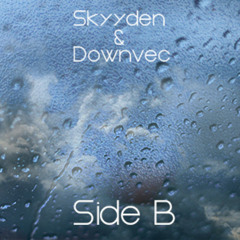 Skyyden & Downvec - Side B