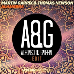 Martin Garrix & Thomas Newson - Alhambra (A&G Edit)