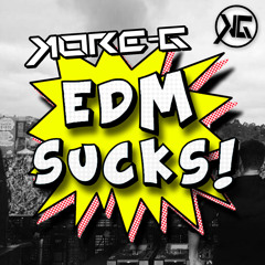 EDM Sucks!
