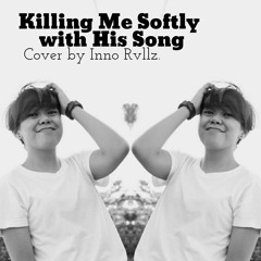 Me's Cover of the classic, Killing Me Softly With His Song