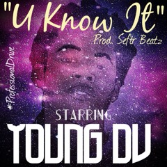 U Know It (prod. Seftr Beats)