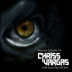 Chriss Vargas Live From Pacha NYC 6/28/2014 (Podcast EP-34)