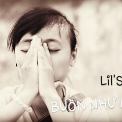 Buồn Như Anh - Lil'S