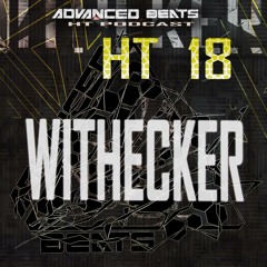 AdvancedBeats Podcast HT18 By Withecker