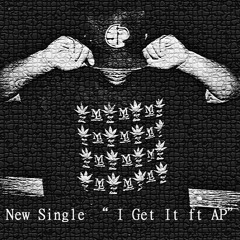 I Get It Ft.Ap
