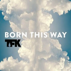 Thousand Foot Krutch – Born This Way