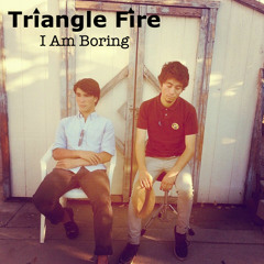 I Am Boring (single) - Triangle Fire
