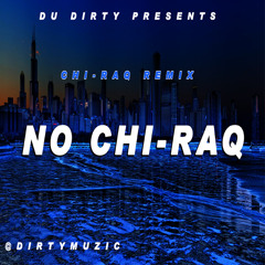 CHIRAQ REMIX tItled #NOCHIRAQ