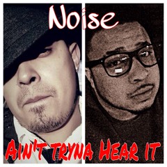 Noise - CP & Vince Da Prince (prod. by Robert Tolson & John0 On Da Track)