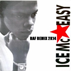 Ice MC - Easy (raf remix 2k14 )
