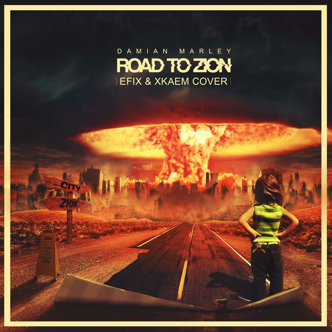 Stream Damian Marley - Road To Zion ( EFIX & XKAEM Cover