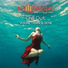 Militana - Chill Out Vocal Trance 2014