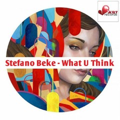 Stefano beke - What u think