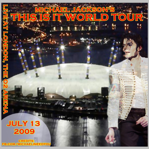 Stream This Is It World Tour, Live at o2 Arena, July 13