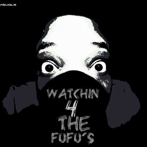 watching for the fu fu's