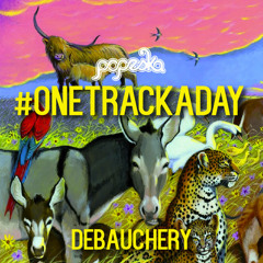 Popeska - Debauchery (FREE DOWNLOAD)