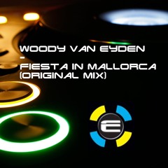 Woody Van Eyden - Fiesta In Mallorca (Original Mix)