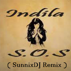 INDILA - S.O.S ( Sunnix DJ Remix Techno )