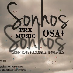 Sonhos (Ft. Gilson Gillette & Rui Malbreezy)