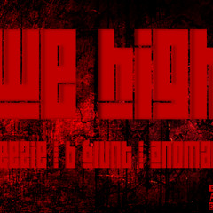 We High feat. B-Blunt and Anomaly